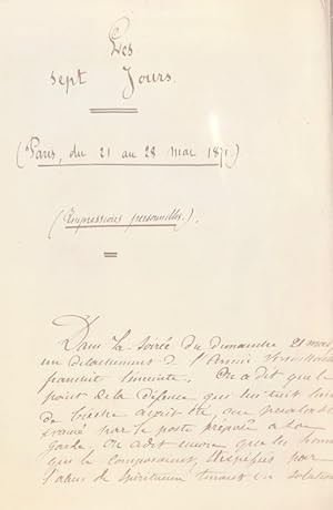 Image du vendeur pour [Manuscrit]. Les Sept Jours. (Paris, du 21 au 28 mai, 1871). Impressions personnelles. mis en vente par Bonnefoi Livres Anciens