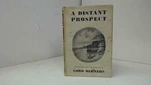 Imagen del vendedor de A Distant Prospect: A sequel to First Childhood. a la venta por Goldstone Rare Books