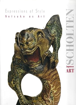 Immagine del venditore per Expressions of Style: Netsuke as Art venduto da Max Rutherston Ltd