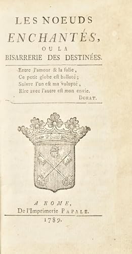 Bild des Verkufers fr Les Noeuds Enchants, ou la Bisarrerie des destines. zum Verkauf von Bonnefoi Livres Anciens