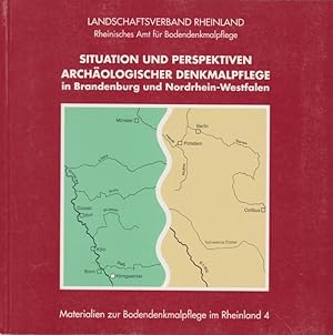 Situation und Perspektiven archäologischer Denkmalpflege in Brandenburg und Nordrhein-Westfalen /...