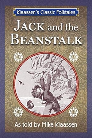 Seller image for Jack and the Beanstalk: The Old English Folktale Told as a Novella (4) (Klaassen's Classic Folktales) for sale by Redux Books