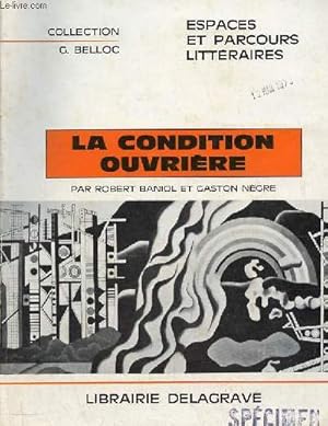 Seller image for La condition ouvrire - Collection G.Bellooc espaces et parcours littraires. for sale by Le-Livre
