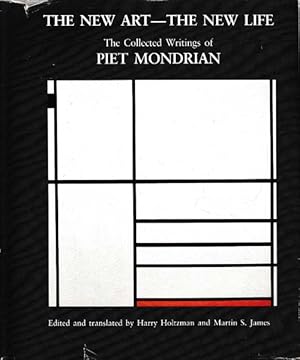 Imagen del vendedor de The New Art - The New Line. The Collected Writings of Piet Mondrian. a la venta por Antiquariat Querido - Frank Hermann