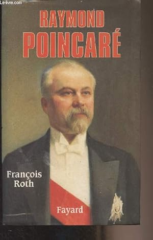 Image du vendeur pour Raymond Poincar, un homme d'tat rpublicain mis en vente par Le-Livre