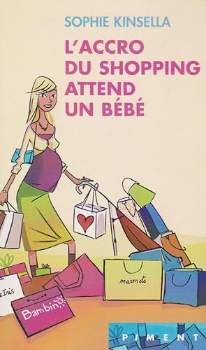 Seller image for L'ACCRO DU SHOPPING ATTEND UN BB for sale by books-livres11.com