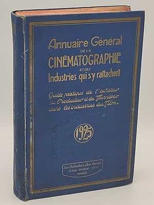 Annuaire genéral de la cinématographie, et des industries qui s'y rattachent, guide pratique de l...