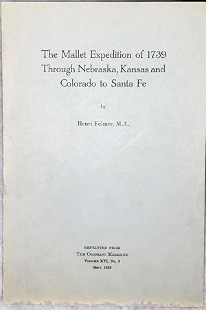 Bild des Verkufers fr The Mallet Expedition of 1739 Through Nebraska, Kansas and Colorado to Santa Fe zum Verkauf von Lloyd Zimmer, Books and Maps