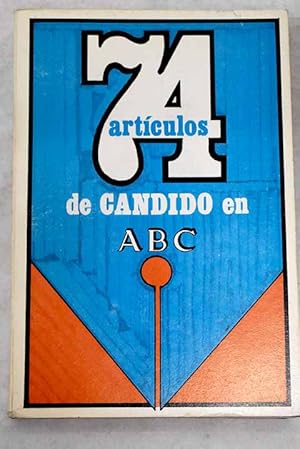 Seller image for 74 artculos de Cndido en ABC for sale by Alcan Libros