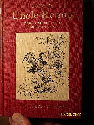 Told By Uncle Remus: new stories of the old plantation