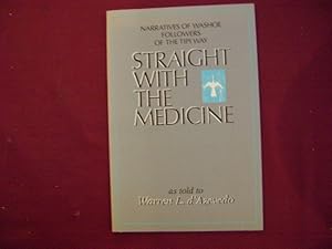 Immagine del venditore per Straight with the Medicine. Narratives of Washoe Followers of the Tipi Way. venduto da BookMine