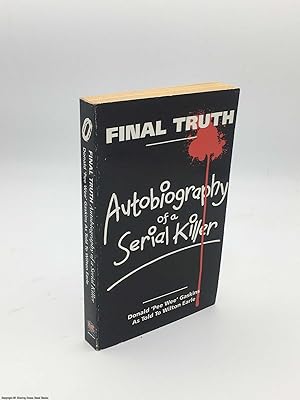 Seller image for Final Truth: Autobiography of a Serial Killer for sale by 84 Charing Cross Road Books, IOBA