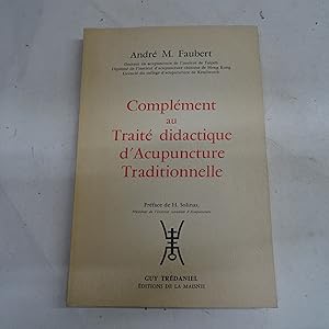 Image du vendeur pour COMPLEMENT AU TRAITE DIDACTIQUE D ACUPUNCTURE TRADITIONNELLE. mis en vente par Librera J. Cintas