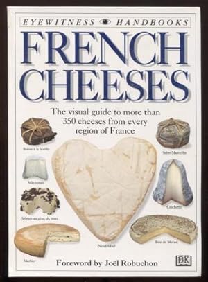 Imagen del vendedor de Eyewitness Handbooks: French Cheeses a la venta por E Ridge Fine Books