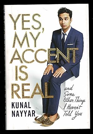 Yes, My Accent Is Real - and Some Other Things I Haven't Told You