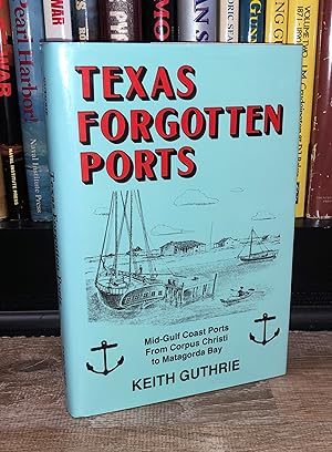 Bild des Verkufers fr Texas Forgotten Ports (1st Edition HCDJ) zum Verkauf von Forgotten Lore