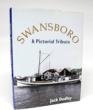 Swansboro: A Pictorial Tribute (Coastal Heritage Series)