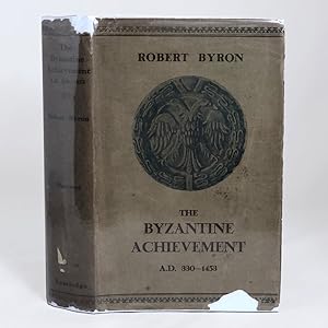 Seller image for The Byzantine Achievement. An Historical Perspective A.D. 330-1453 for sale by Lycanthia Rare Books