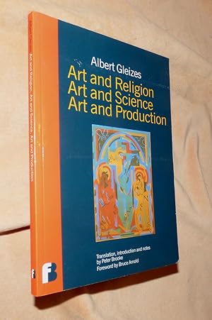 ART AND RELIGION, ART AND SCIENCE, ART AND PRODUCTION