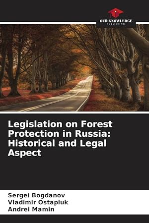 Immagine del venditore per Legislation on Forest Protection in Russia: Historical and Legal Aspect venduto da moluna