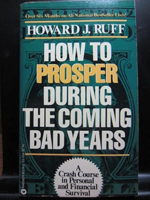 Bild des Verkufers fr HOW TO PROSPER DURING THE COMING BAD YEARS zum Verkauf von The Book Abyss