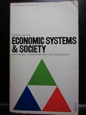 Image du vendeur pour ECONOMIC SYSTEMS & SOCIETY: Capitalism, Communism and the Third World mis en vente par The Book Abyss