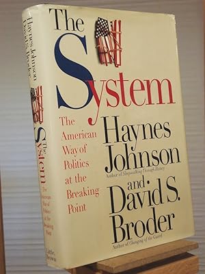 Imagen del vendedor de The System: The American Way of Politics at the Breaking Point a la venta por Henniker Book Farm and Gifts