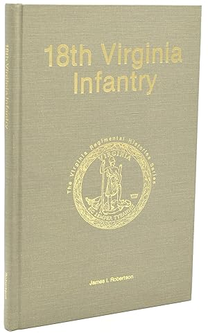 18TH VIRGINIA INFANTRY (Virginia Regimental Histories Series)