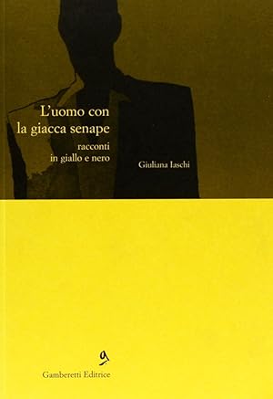 Bild des Verkufers fr L'uomo con la giacca senape. Racconti in giallo e nero zum Verkauf von Libro Co. Italia Srl