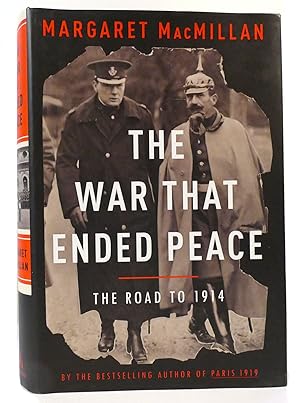 Image du vendeur pour THE WAR THAT ENDED PEACE The Road to 1914 mis en vente par Rare Book Cellar