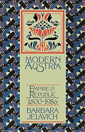 Seller image for Modern Austria: Empire and Republic, 1815-1986 for sale by Reliant Bookstore