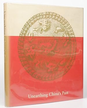 Seller image for Unearthing China's past for sale by Resource for Art and Music Books 