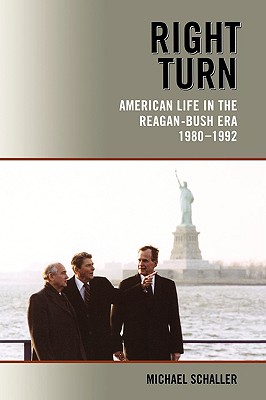 Imagen del vendedor de Right Turn: American Life in the Reagan-Bush Era, 1980-1992 (Paperback or Softback) a la venta por BargainBookStores