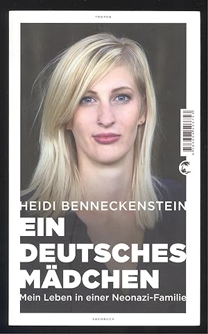 Seller image for Ein deutsches Mdchen. Mein Leben in einer Neonazi-Familie. Unter Mitarbeit von Tobias Haberl. for sale by Versandantiquariat Markus Schlereth