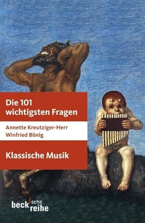 Bild des Verkufers fr Die 101 wichtigsten Fragen: Klassische Musik (Beck'sche Reihe) zum Verkauf von Gerald Wollermann