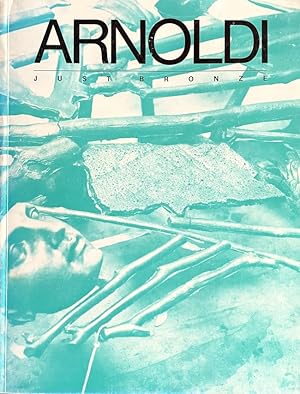 Seller image for Charles Arnoldi: Just Bronze for sale by Randall's Books