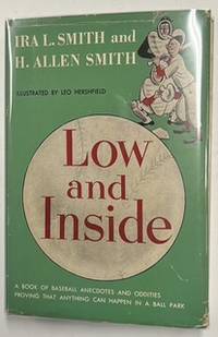 Imagen del vendedor de Low and Inside: A Book of Baseball Anecdotes and Oddities. a la venta por Riverow Bookshop