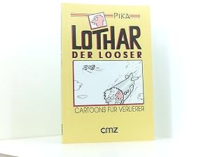 Lothar der Looser. Cartoons für Verlierer