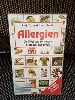 Allergien : die Fibel zum Vorbeugen, Erkennen, Behandeln ; [mit Sonderteil "Das allergiekranke Ki...