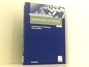 Seller image for Mathematik im Betrieb. Praxisbezogene Einfhrung mit Beispielen for sale by Book Broker