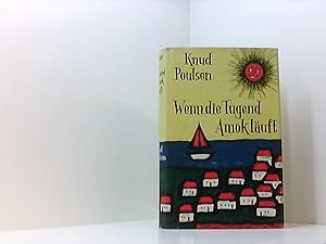 Seller image for Wenn die Tugend Amok luft Knud Poulsen. Autoris. bers. aus d. Dn. von H. Georg Kemlein for sale by Book Broker