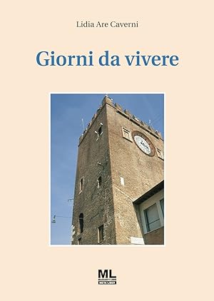 Bild des Verkufers fr Giorni da vivere zum Verkauf von Libro Co. Italia Srl