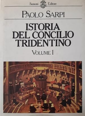 Bild des Verkufers fr Istoria del Concilio Tridentino. Volume I. zum Verkauf von FIRENZELIBRI SRL