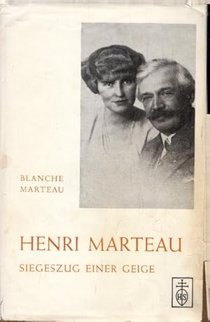 Henri Marteau: Siegeszug einer Geige
