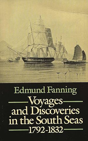 VOYAGES AND DISCOVERIES IN THE SOUTH SEAS 1792 - 1832