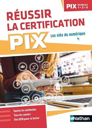 réussir la certification Pix ; niveaux 1, 2, 3 (édition 2022)