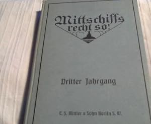 Mitschiffs recht so ! ,- Zeitschrift für Aufbau und Tradition. Verlag Mittler u.Sohn Berlin, Drit...