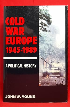 Cold War Europe 1945-1989: A Political History
