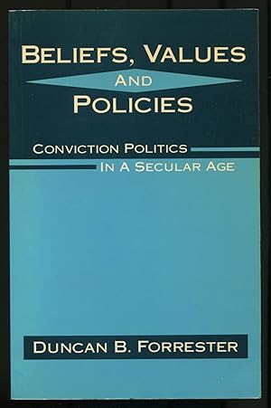 Bild des Verkufers fr Belief, Values and Policies: Conviction Politics in a Secular Age zum Verkauf von Between the Covers-Rare Books, Inc. ABAA