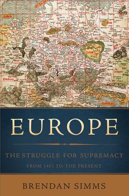 Imagen del vendedor de Europe: The Struggle for Supremacy, from 1453 to the Present (Paperback or Softback) a la venta por BargainBookStores